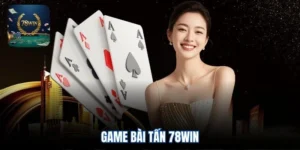 Game bài tấn 78win