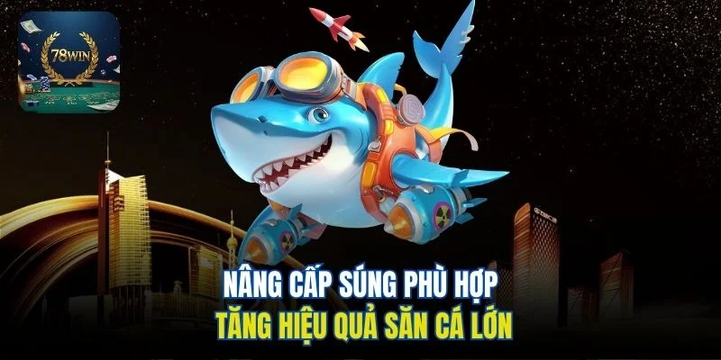 Nâng cấp súng phù hợp tăng hiệu quả săn cá lớn